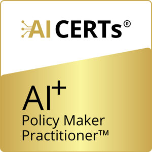 AI+ Policy Maker Practitioner™