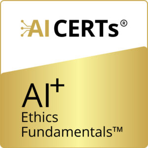 AI+ Ethics Fundamentals™