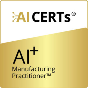 AI+ Manufacturing Practitioner™